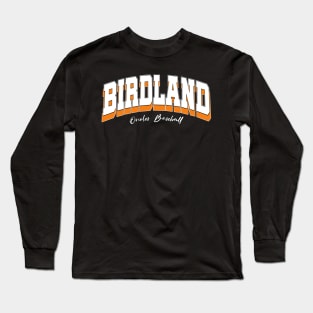 Baltimore Birdland Long Sleeve T-Shirt